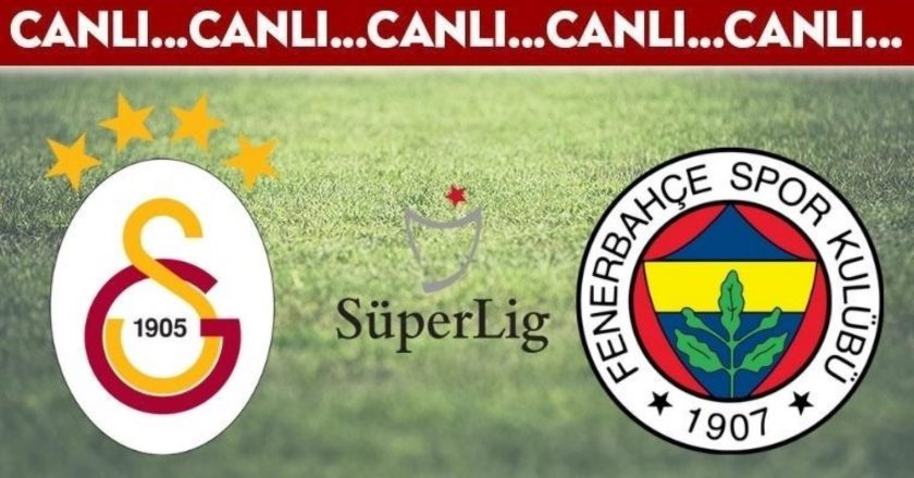 CANLI AÇIKLAMA: Galatasaray – Fenerbahçe – Son Dakika spor haberleri