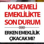 KADEMELİ EMEKLİLİK TABLOSU 2025 SON DAKİKA GELİŞMELER: 2000 ve 2008 arası kademeli (erken) emeklilik çıkacak mı, ne zaman çıkacak, kimleri kapsıyor? Emeklilik sistemi, prim gün sayısı ve yaşı değişiyor mu? İşte son durum bilgileri!