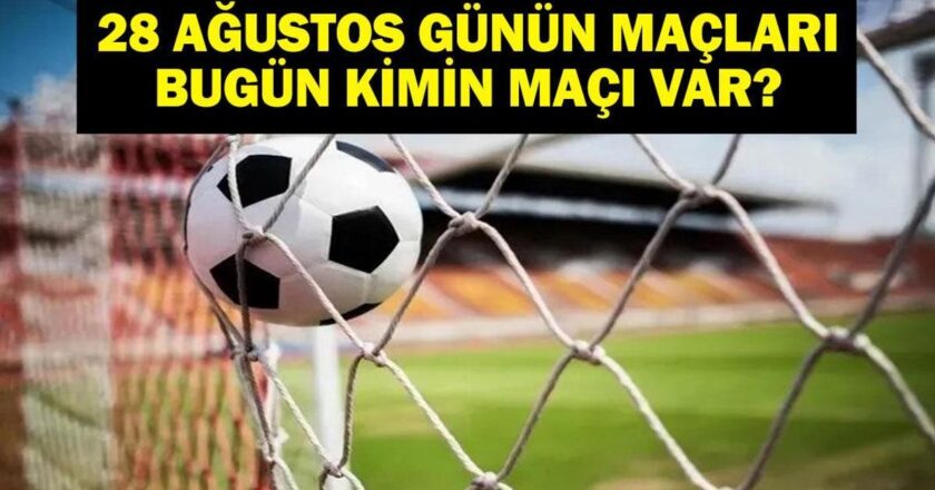 28 AĞUSTOS BUGÜN KİMİN MAÇI VAR? UEFA Konferans Ligi Lausanne Beşiktaş Maçı Hangi Kanalda, Saat Kaçta? 28 Ağustos Günün Maçları