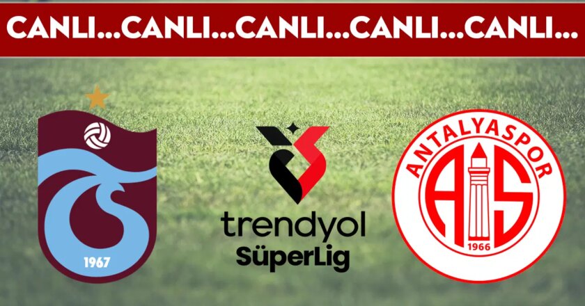 CANLI YAYIN: Trabzonspor – Antalyaspor | CANLI ANLATIM: Süper Lig 3. hafta mücadelesi – Son Dakika Spor Haberleri