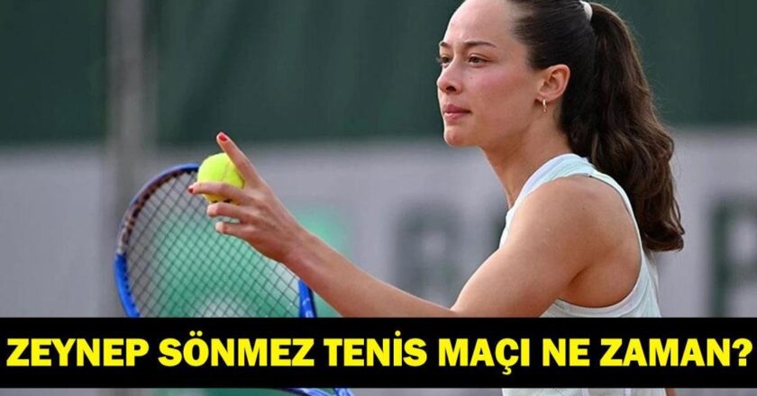 Zeynep Sönmez Clara Tauson Maçı Ne Zaman? WTA 1000 Pekin Turnuvası Zeynep Sönmez Clara Tauson Maçı Hangi Kanalda? WTA 1000 Seviyesinde ‘Bagel’ Yapan İlk Türk Tenisçi Oldu!