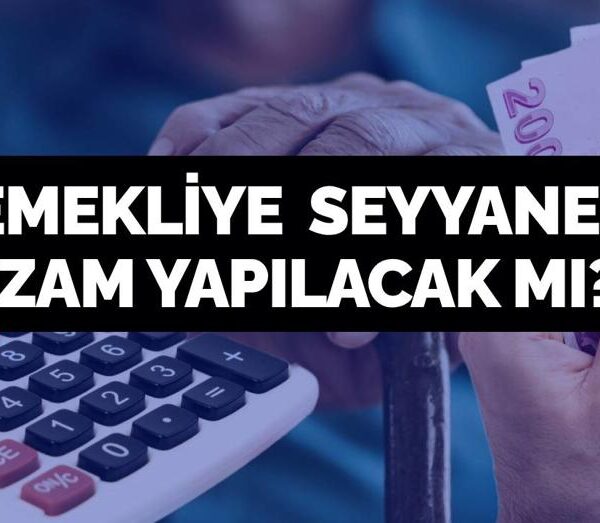 Emeklilere 2026’da seyyanen zam gelecek mi? En düşük maaş ne kadar artacak?