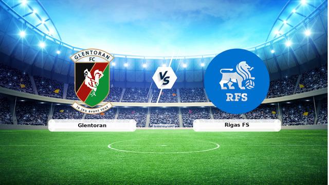 CANLI | Glentoran – Rigas FS maç anlatımı! Maç ne zaman? Saat kaçta ve hangi kanalda? – 09 Temmuz 2026